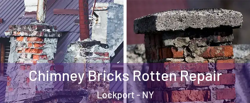  Chimney Bricks Rotten Repair Lockport - NY