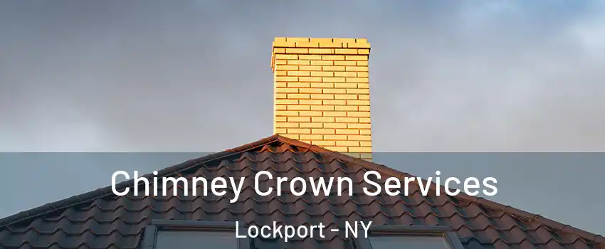  Chimney Crown Services Lockport - NY