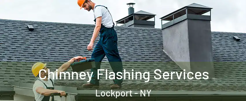  Chimney Flashing Services Lockport - NY