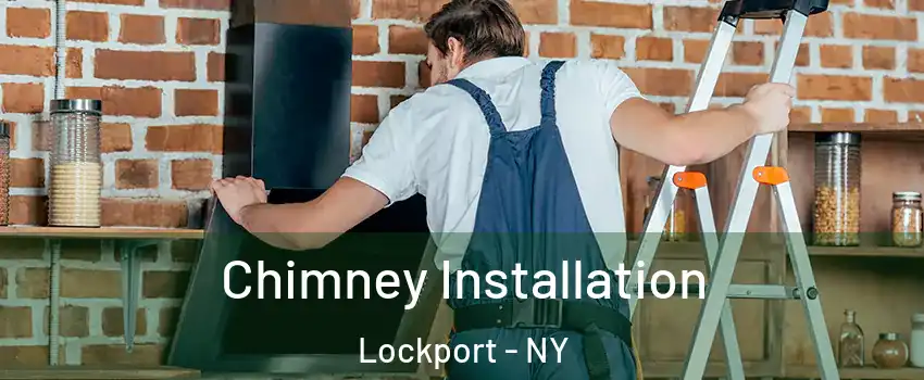  Chimney Installation Lockport - NY