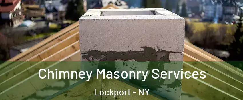  Chimney Masonry Services Lockport - NY