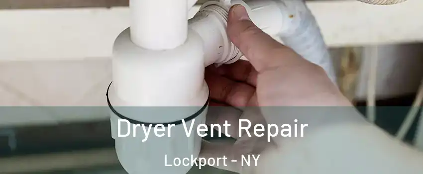  Dryer Vent Repair Lockport - NY