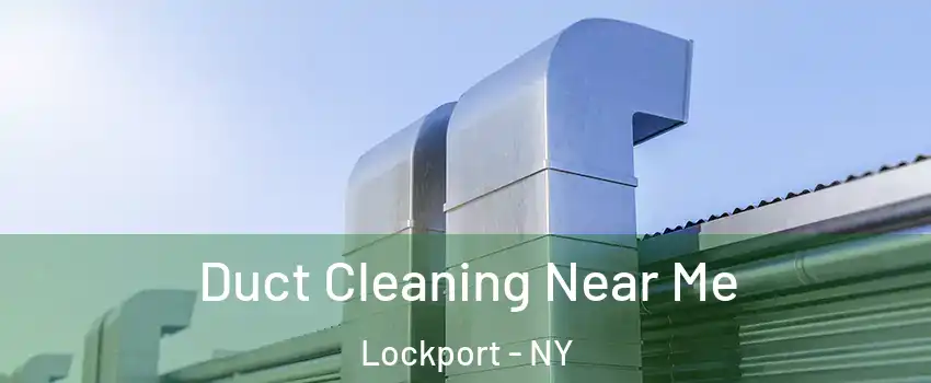  Duct Cleaning Near Me Lockport - NY