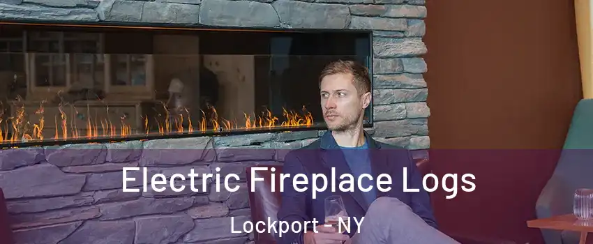  Electric Fireplace Logs Lockport - NY