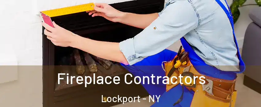  Fireplace Contractors Lockport - NY