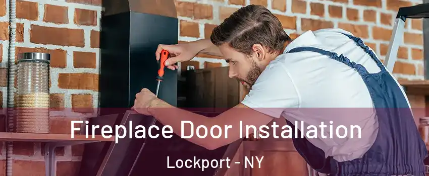  Fireplace Door Installation Lockport - NY