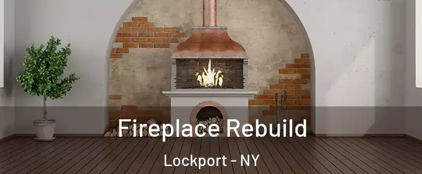  Fireplace Rebuild Lockport - NY
