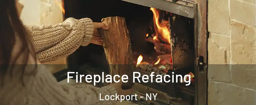  Fireplace Refacing Lockport - NY