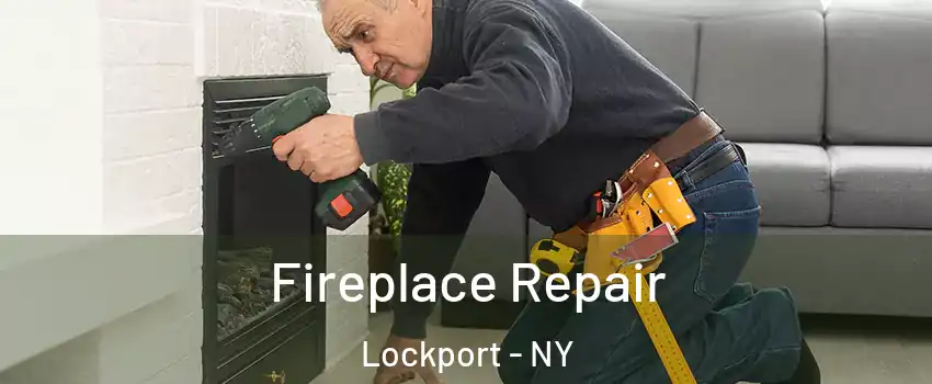  Fireplace Repair Lockport - NY