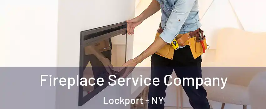  Fireplace Service Company Lockport - NY